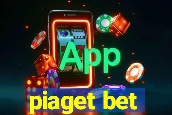 piaget bet